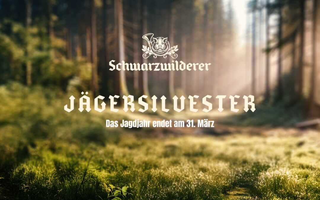 Jägersilvester – Das Ende des Jagdjahres am 31. März